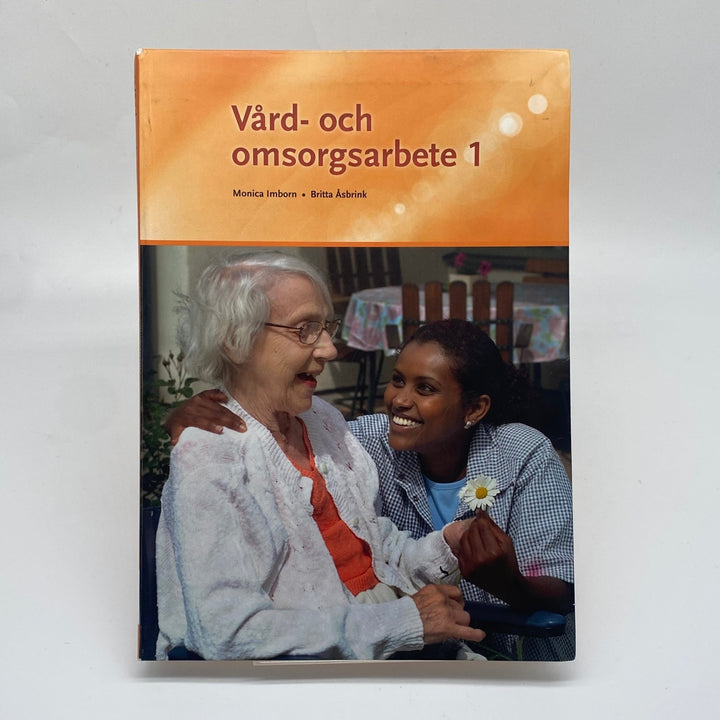 Vård - och omsorgsarbetets grunder, del 1 - Homy Secondhand Online