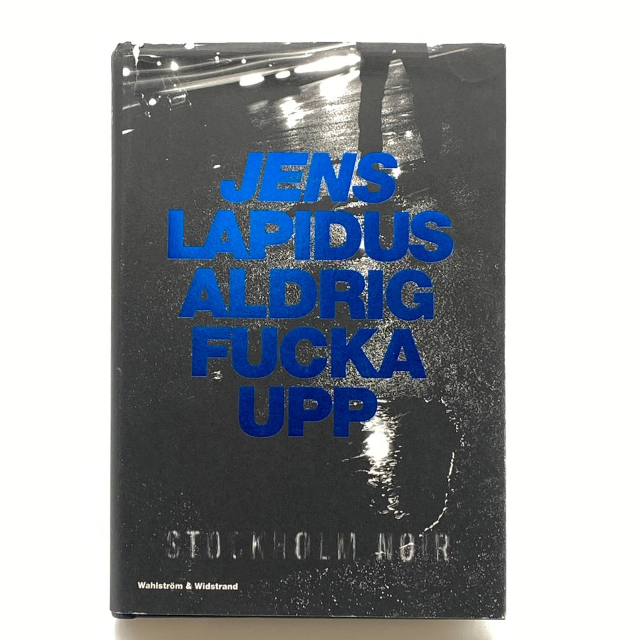 Jens Lapidus Aldrig fucka upp roman - Homy Secondhand Online