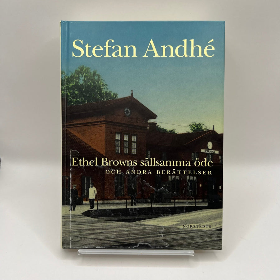 Stefan Andhé - Ethel Browns sällsamma öde - Homy Secondhand Online