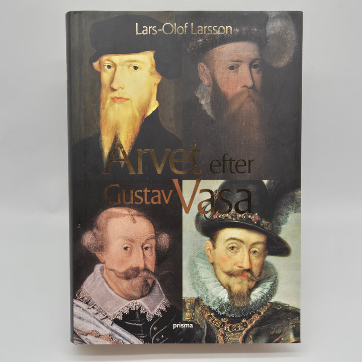 Arvet efter Gustav Vasa Bok av Lars-Olof Larsson
