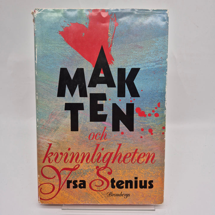 Makten och kvinnligheten av Yrsa Stenius