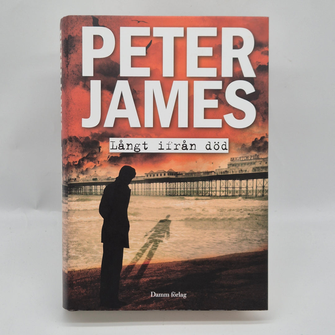 Kriminalroman "Längt ifrån död" av Peter James