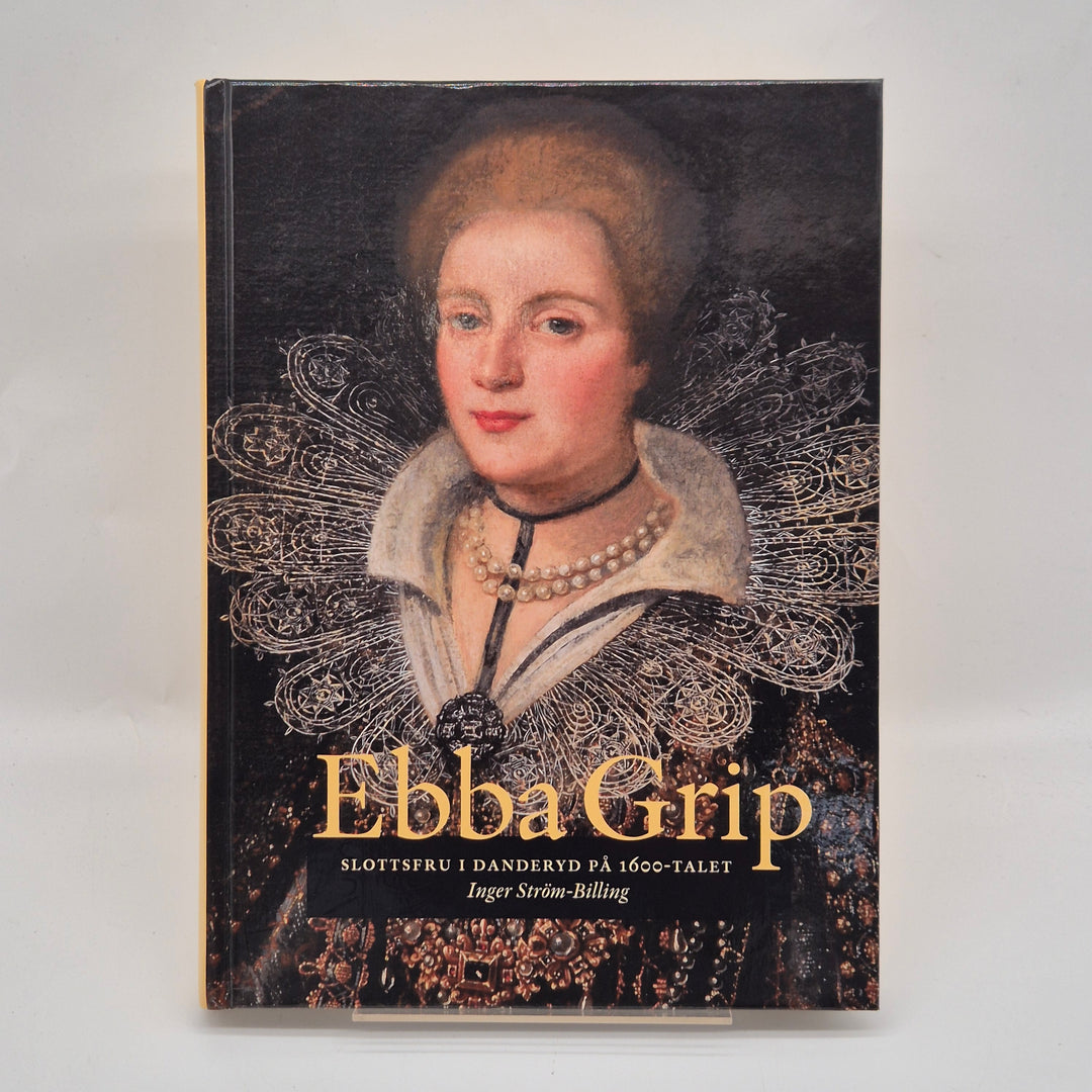 Ebba Grip: Historisk Bok om 1600-talets Sverige