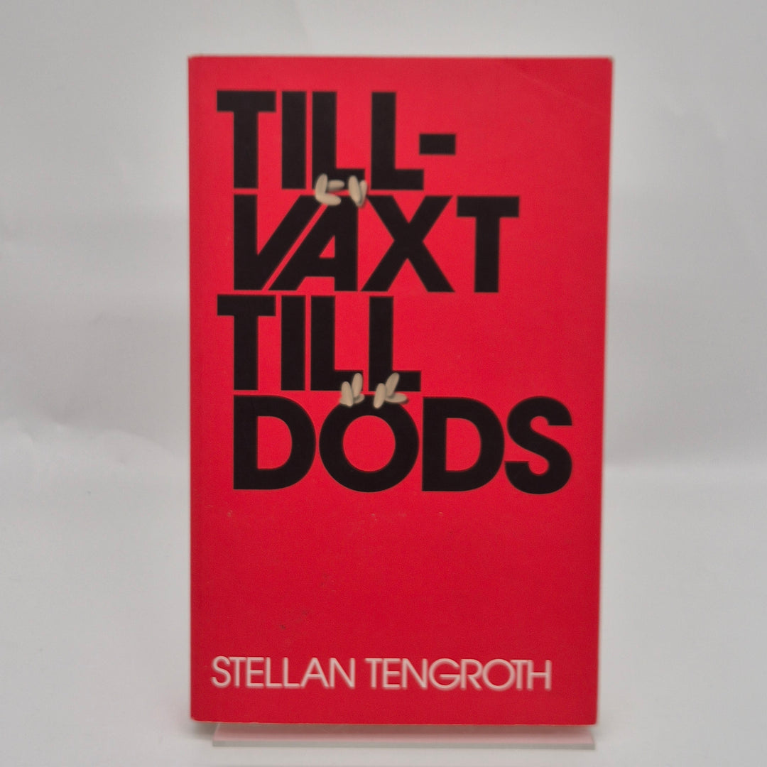 Tillväxt till döds av Stellan Tengroth