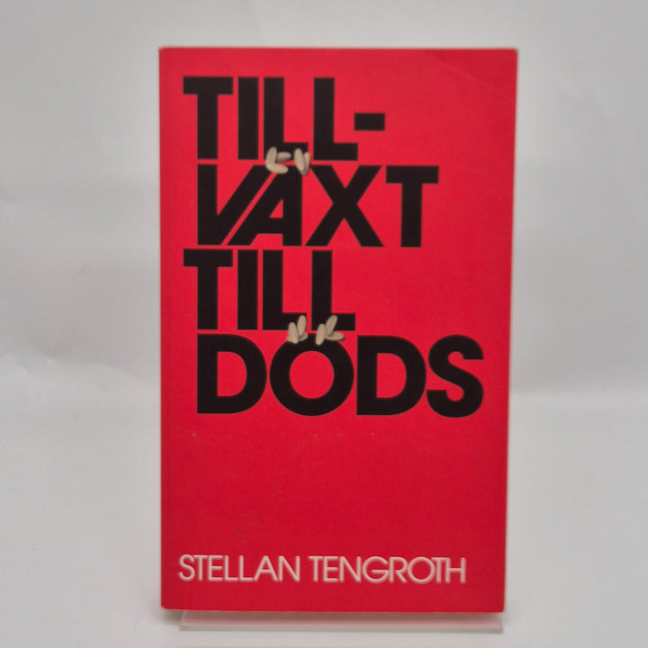 Tillväxt till döds av Stellan Tengroth
