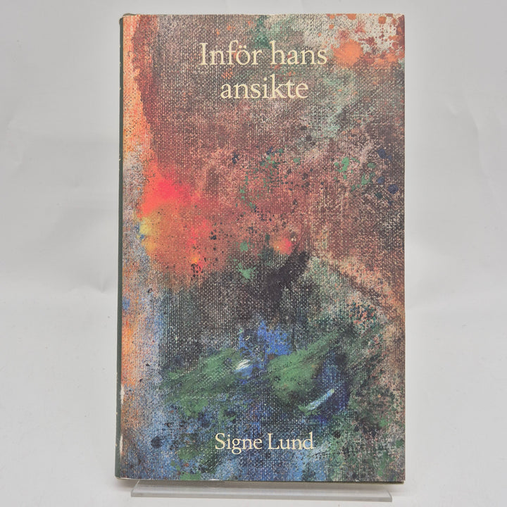 Inför hans ansikte av Signe Lund