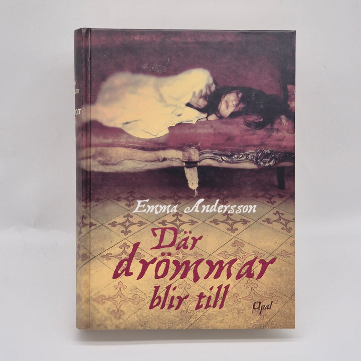 Där drömmar blir till av Emma Andersson