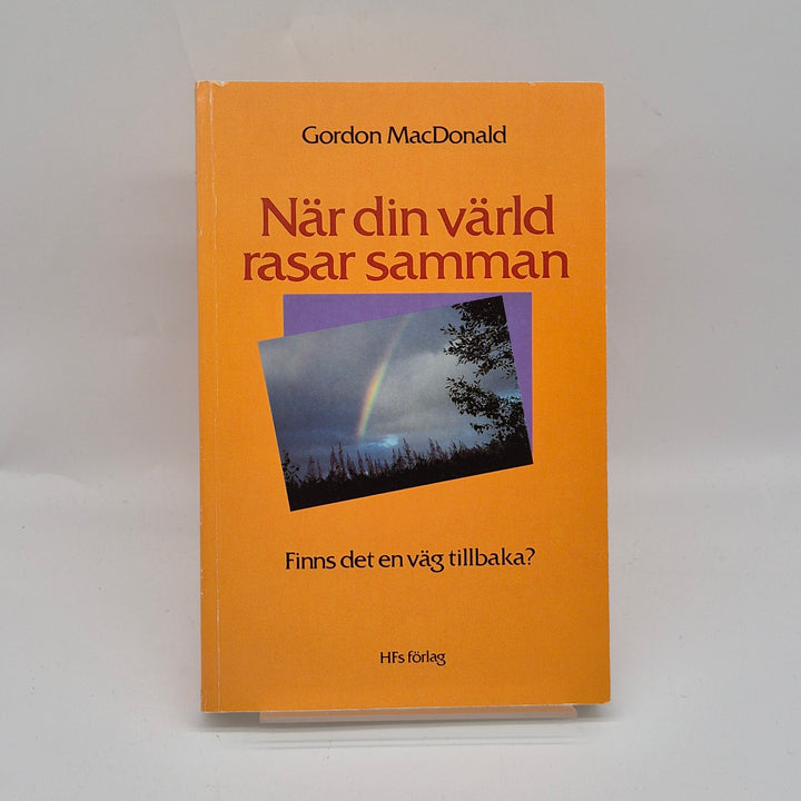 När din värld rasar samman av Gordon MacDonald