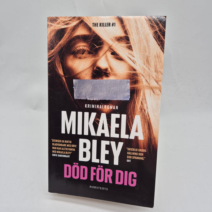 "Död för dig" kriminalroman av Mikaela Bley