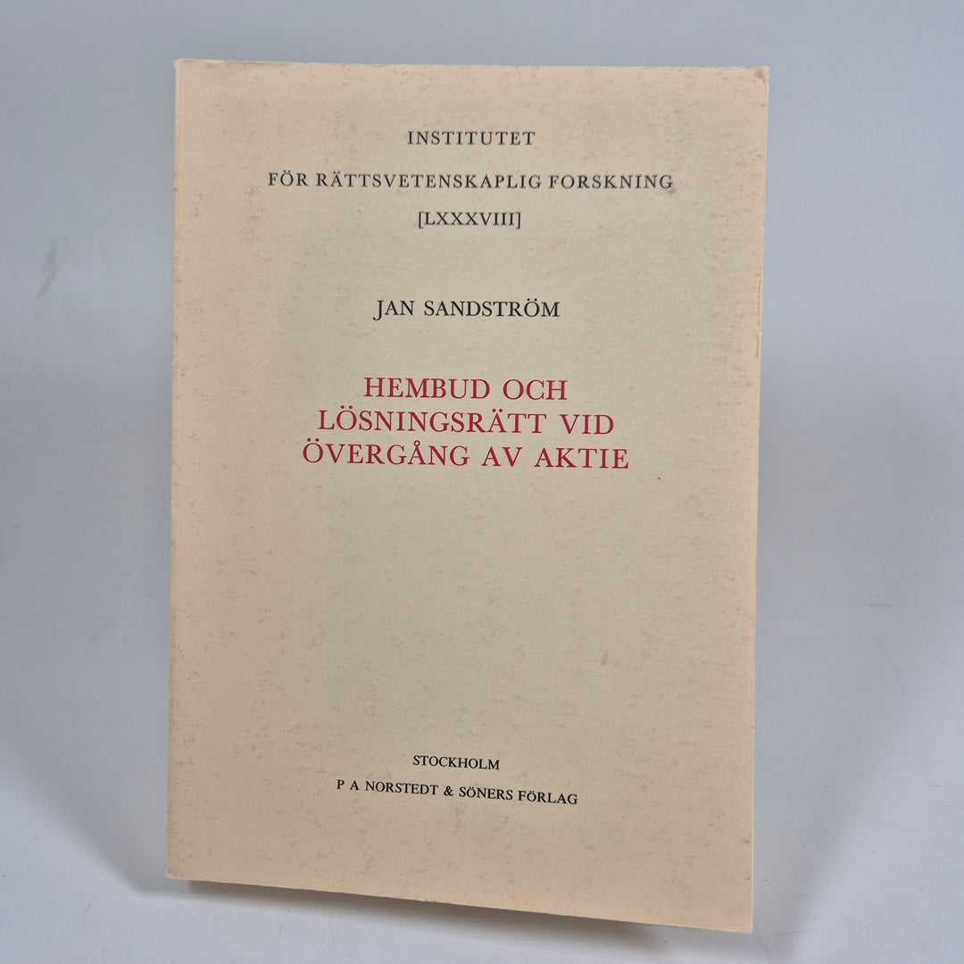 Jan Sandström – Hembud och lösningsrätt vid övergång av aktier (Institutet för rättsvetenskaplig forskning)