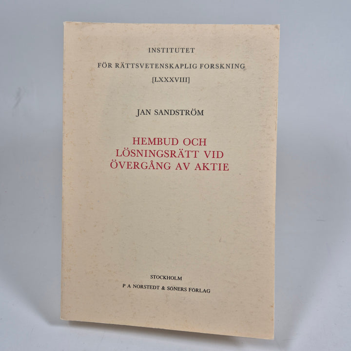 Jan Sandström – Hembud och lösningsrätt vid övergång av aktier (Institutet för rättsvetenskaplig forskning)