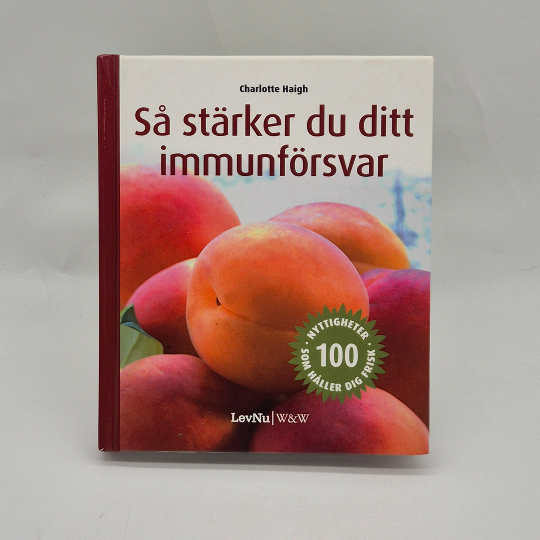 Hälsobok Så stärker du ditt immunförsvar