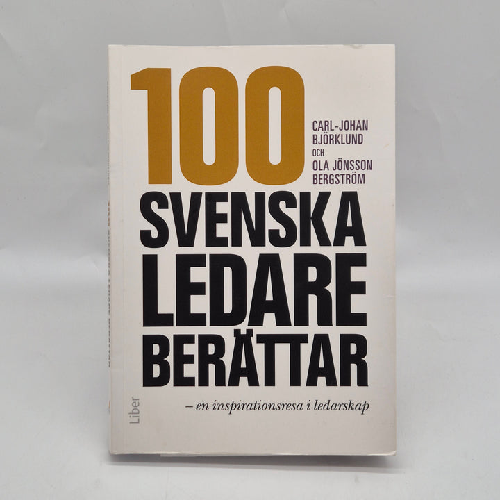 Ledarskapsbok 100 svenska ledare berättar Liber