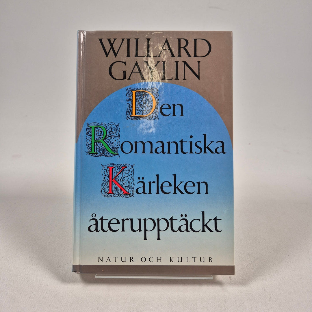 Romantiska Kärleken Återupptäckt av Willard Gaylin - Homy Secondhand Online