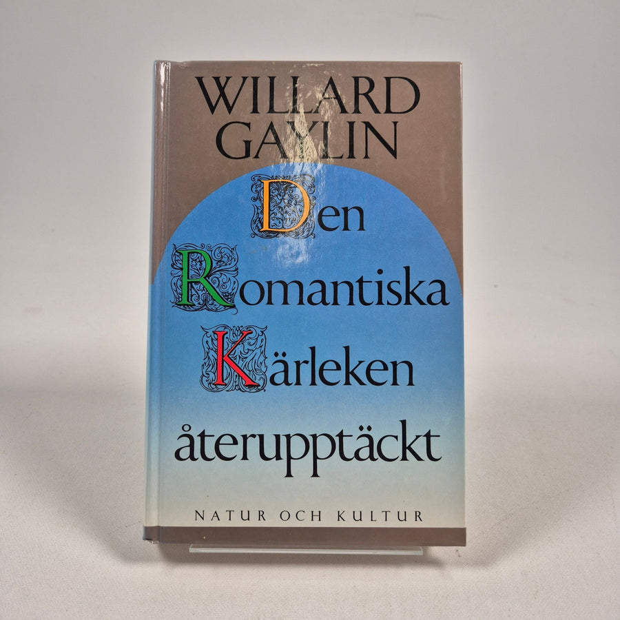 Romantiska Kärleken Återupptäckt av Willard Gaylin - Homy Secondhand Online