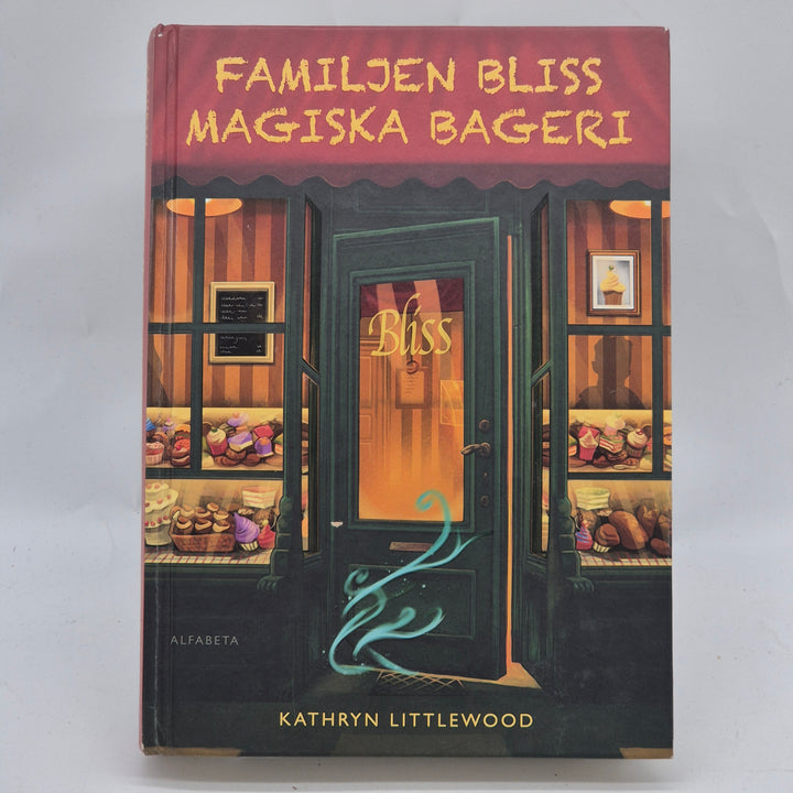 Familjen Bliss magiska bageri inbunden ungdomsbok