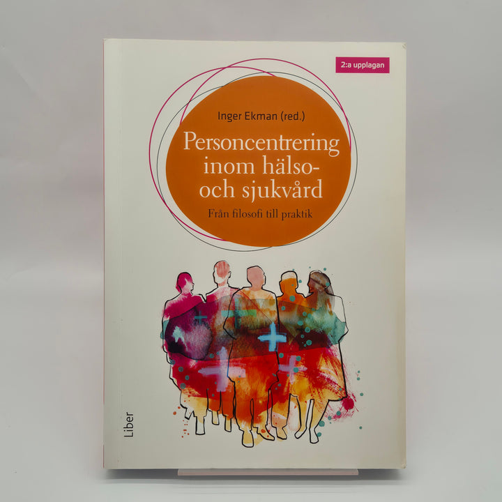 Personcentrering i hälso och sjukvård Liber bok