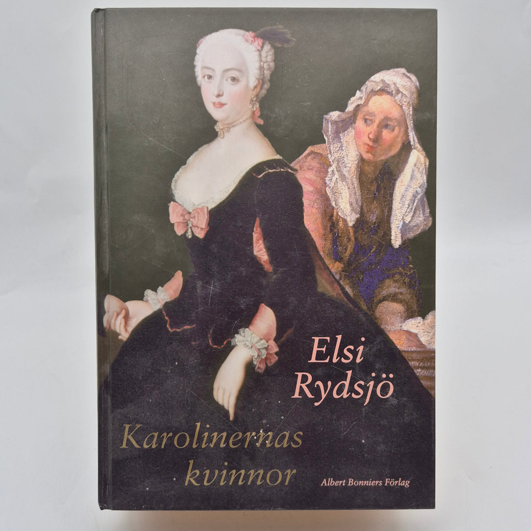 Karolinernas kvinnor historisk roman inbunden bok