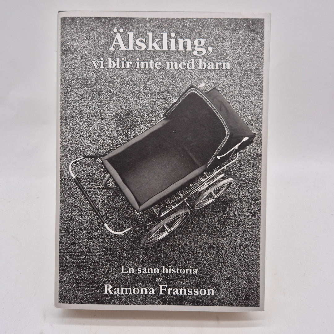 Älskling vi blir inte med barn bok