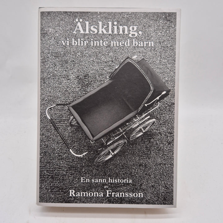 Älskling vi blir inte med barn bok