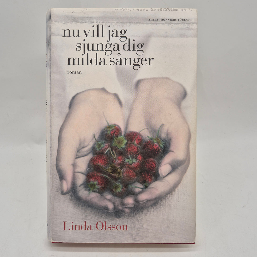 Nu vill jag sjunga dig milda sånger inbunden roman