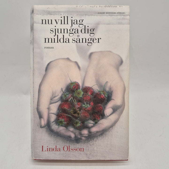 Nu vill jag sjunga dig milda sånger inbunden roman