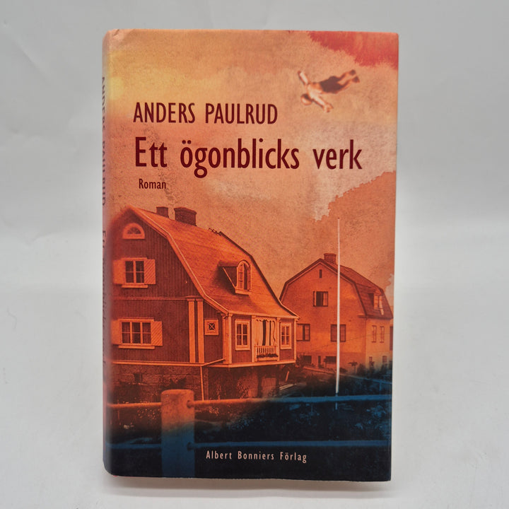 Ett ögonblicks verk Anders Paulrud inbunden bok