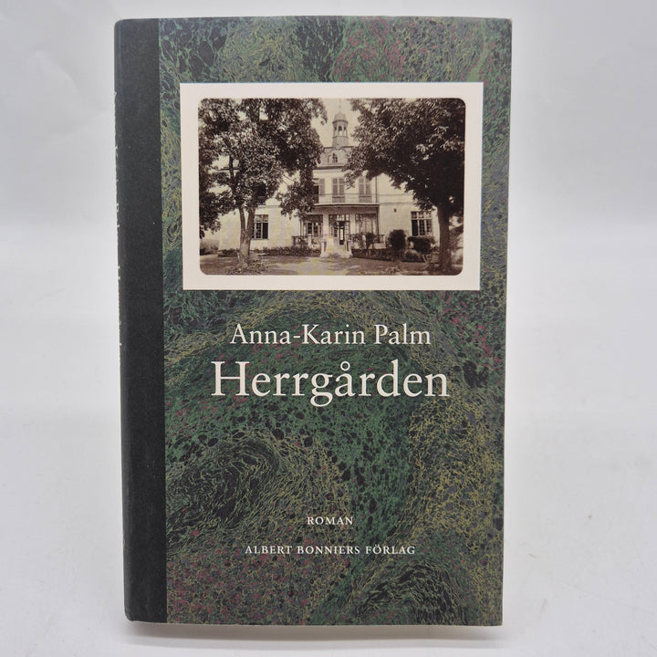 Herrgården av Anna-Karin Palm inbunden roman