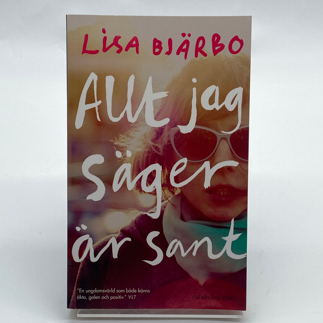 Lisa Bjärbo "Allt jag säger är sant" ungdomsroman