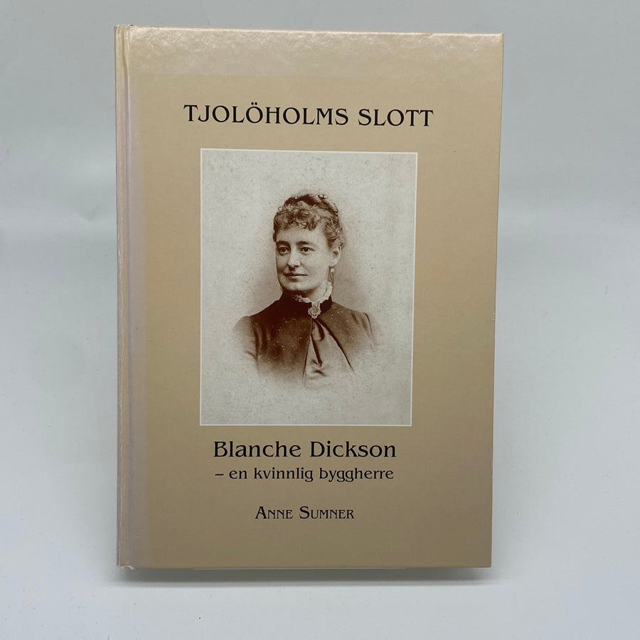 Tjolöholms Slott: Blanche Dickson Biografi - Homy Secondhand Online