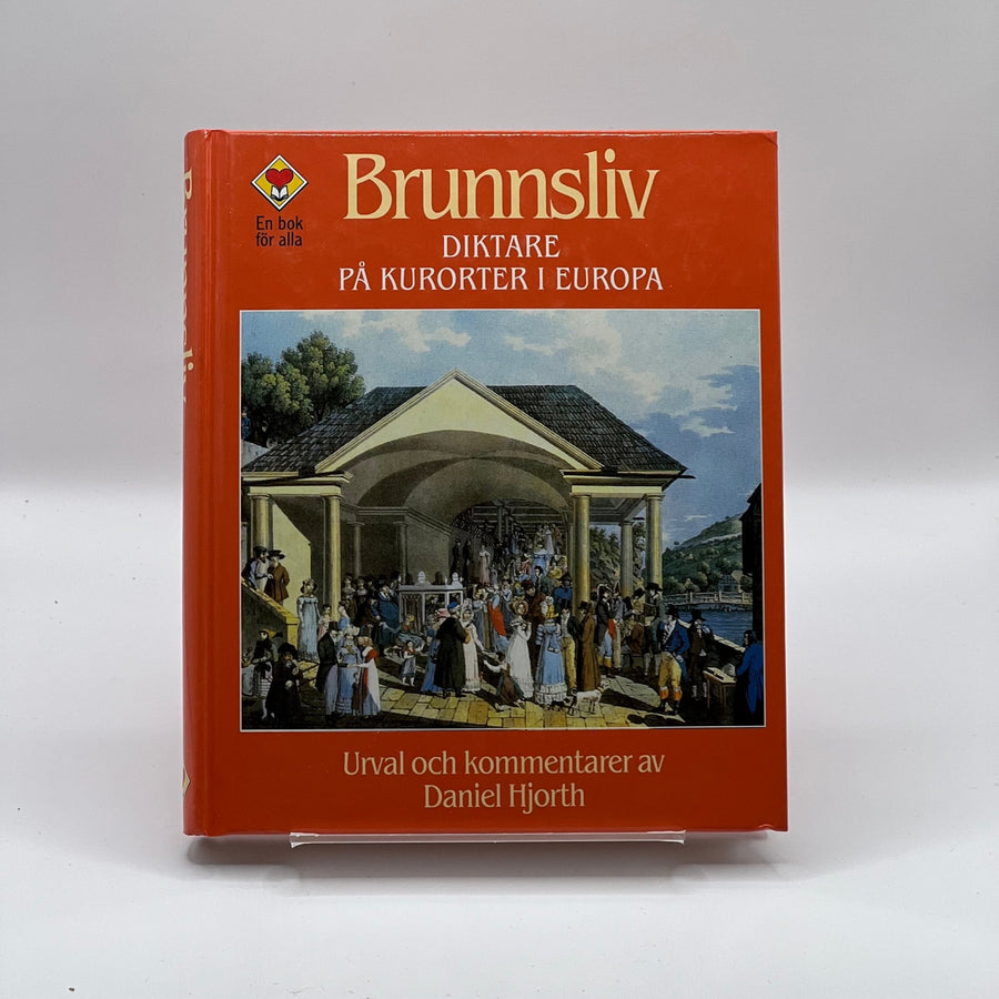 Brunnsliv: Diktare vid Europas historiska kurorter - Homy Secondhand Online