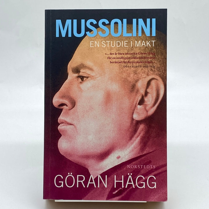 Göran Hägg Bok Mussolini En Studie i Makt - Homy Secondhand Online