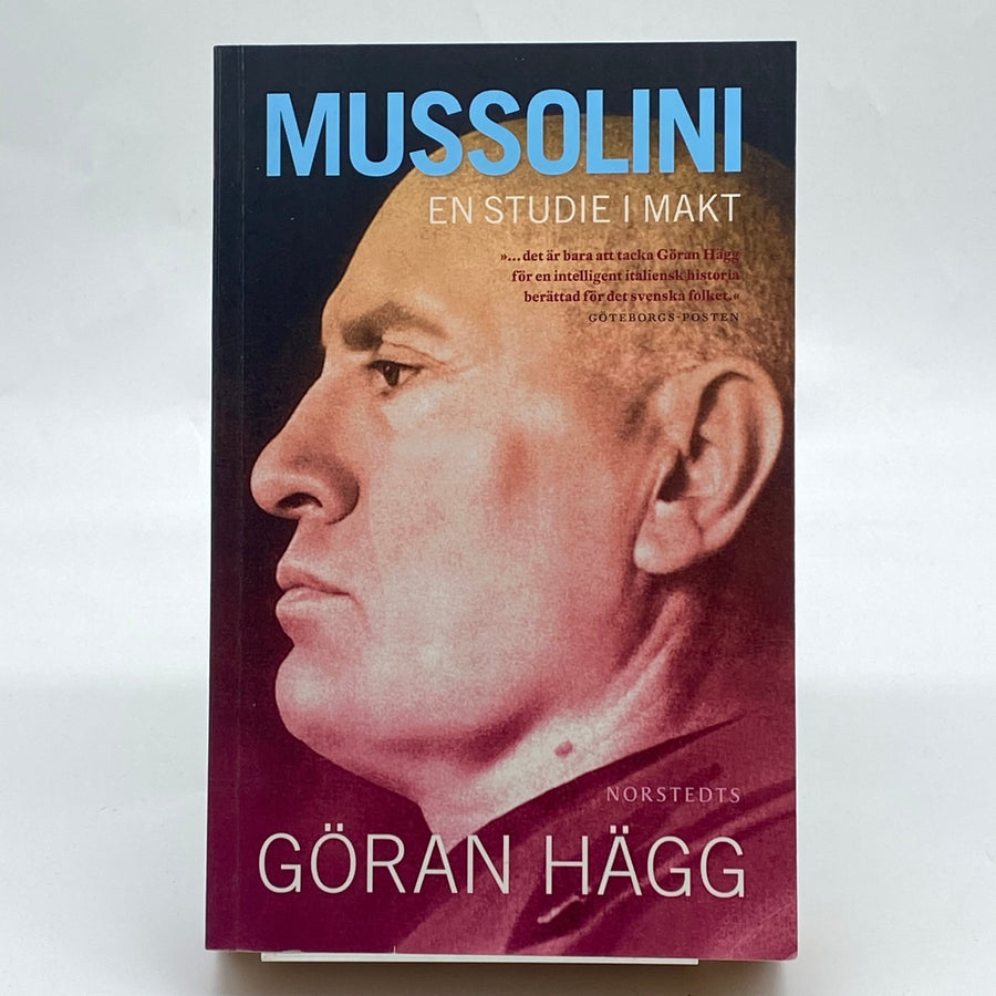 Göran Hägg Bok Mussolini En Studie i Makt - Homy Secondhand Online