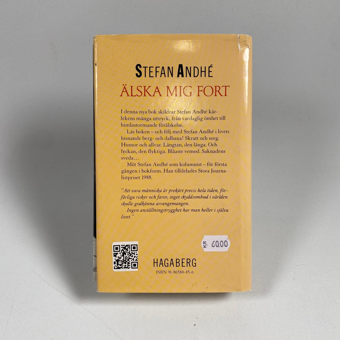 Stefan Andhé - Älska Mig Fort, Roman från Hagaberg - Homy Secondhand Online