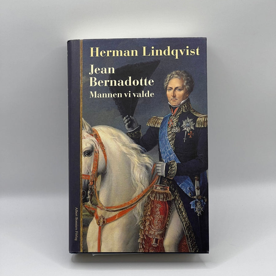Herman Lindqvists "Jean Bernadotte - Mannen vi valde" - Homy Secondhand Online