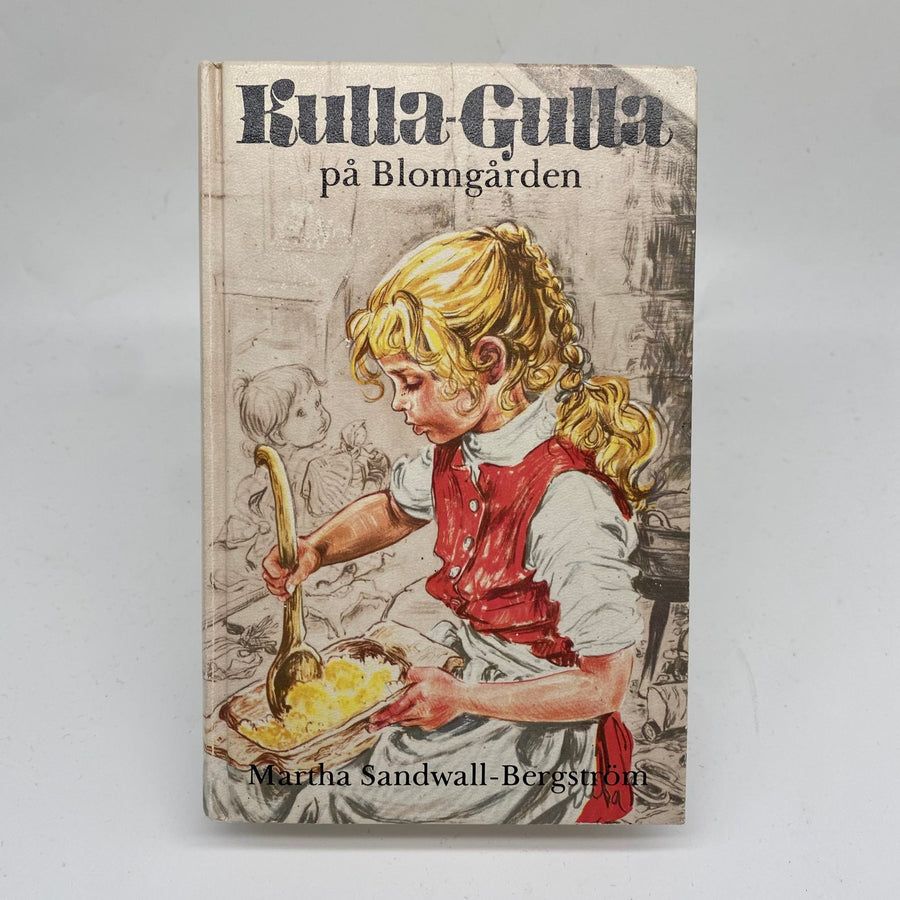 Kulla - Gulla på Blomgården av Martha Sandwall - Bergström - Homy Secondhand Online