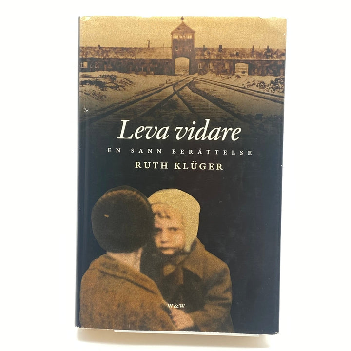 Leva vidare av Ruth Klüger berättelse - Homy Secondhand Online
