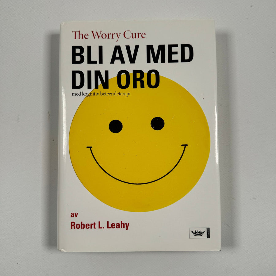 Bli av med din oro av Robert L. Leahy - Homy Secondhand Online