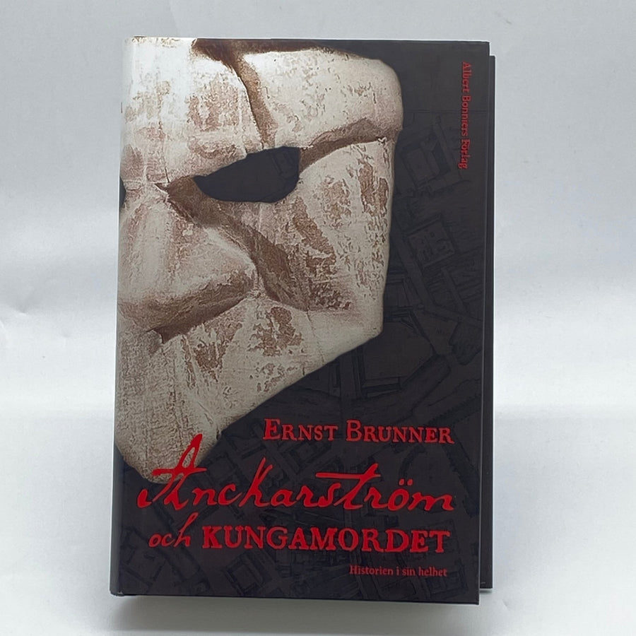 Ernst Brunner Anckarström och Kungamordet Bok - Homy Secondhand Online