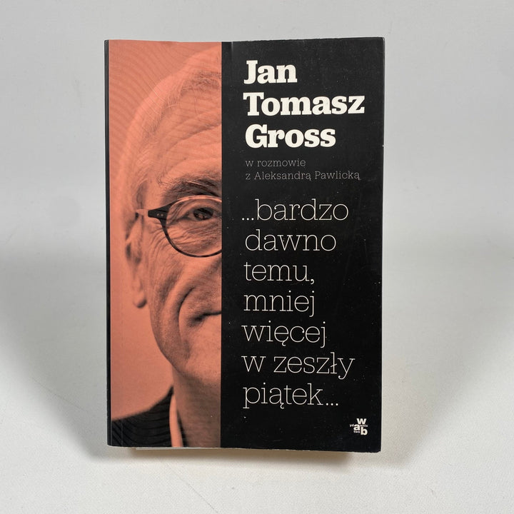 Jan Tomasz Gross: Historiska Samtal och Reflektioner - Homy Secondhand Online