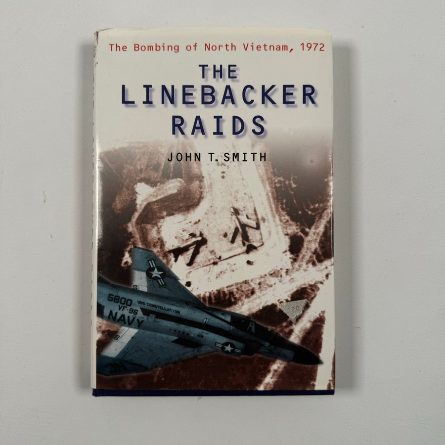 The Linebacker Raids: The Bombing of North Vietnam, 1972 av John T. Smith - Homy Secondhand Online
