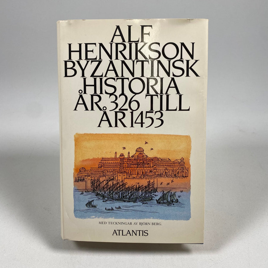 Byzantinsk Historia från Alf Henrikson - Klassisk Litteratur - Homy Secondhand Online