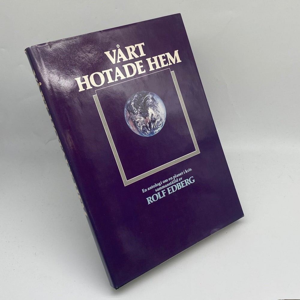 Vårt Hotade Hem: En Antologi av Rolf Edberg - Homy Secondhand Online