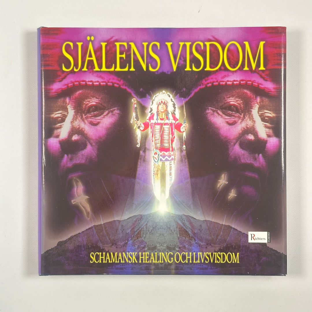 Själens visdom: Schamansk healing och livsvisdom