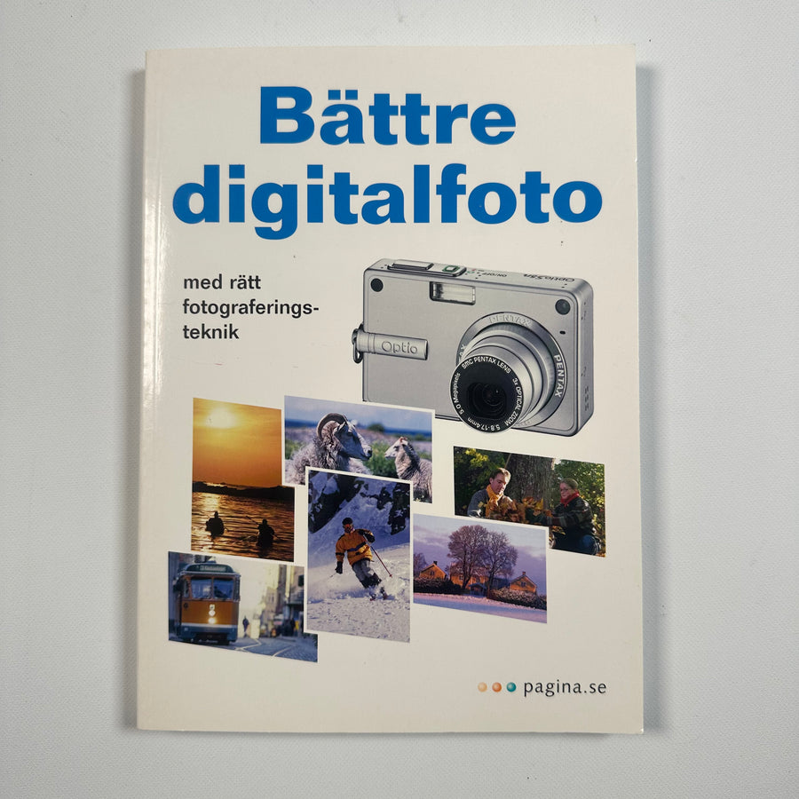 Bättre digitalfoto: Med rätt fotograferingsteknik