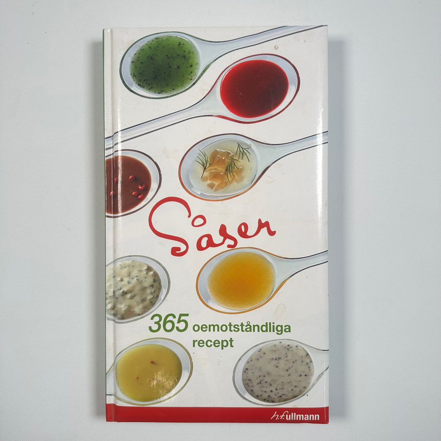 Såser: 365 oemotståndliga recept