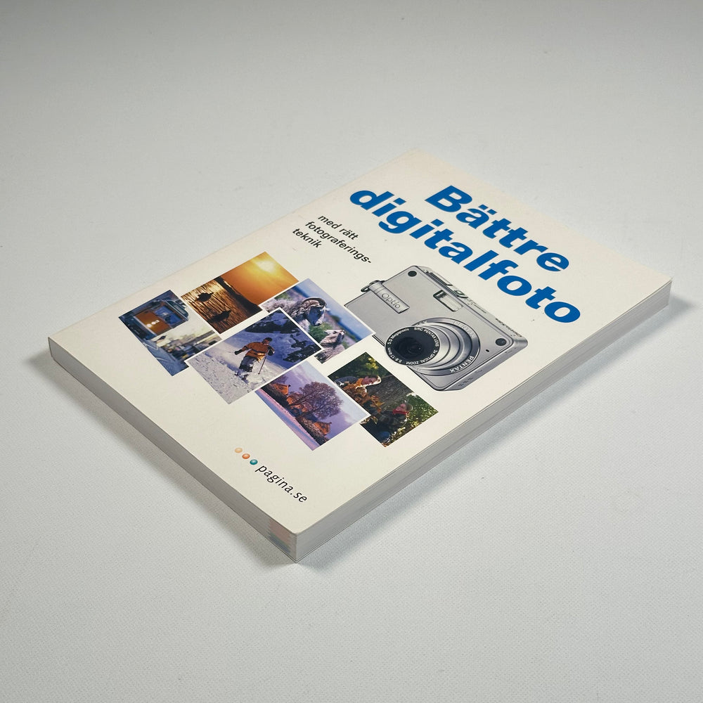 Bättre digitalfoto: Med rätt fotograferingsteknik