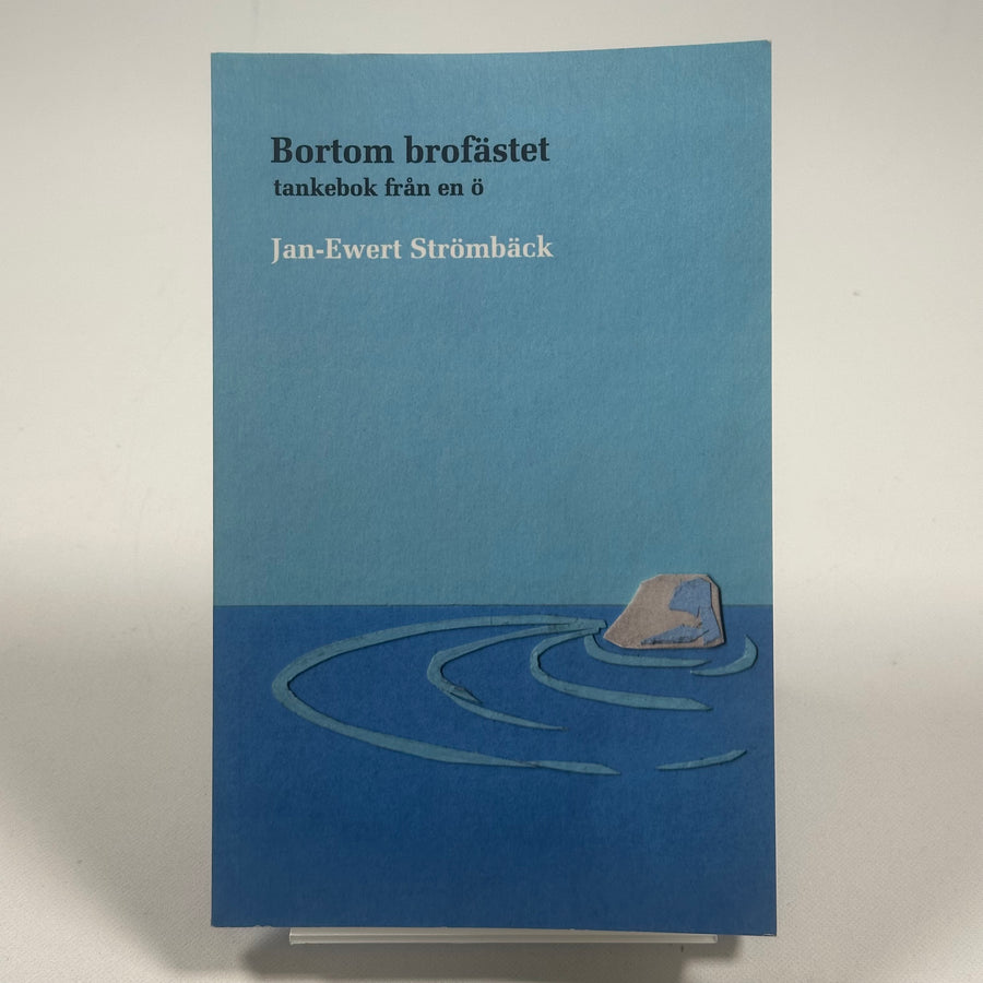 Bortom brofästet - Tankar från en Ö