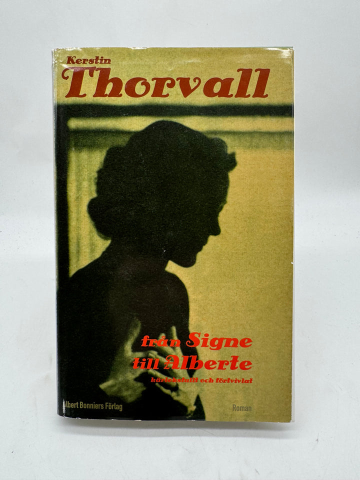 Kerstin Thorvall roman Från Signe till Alberte