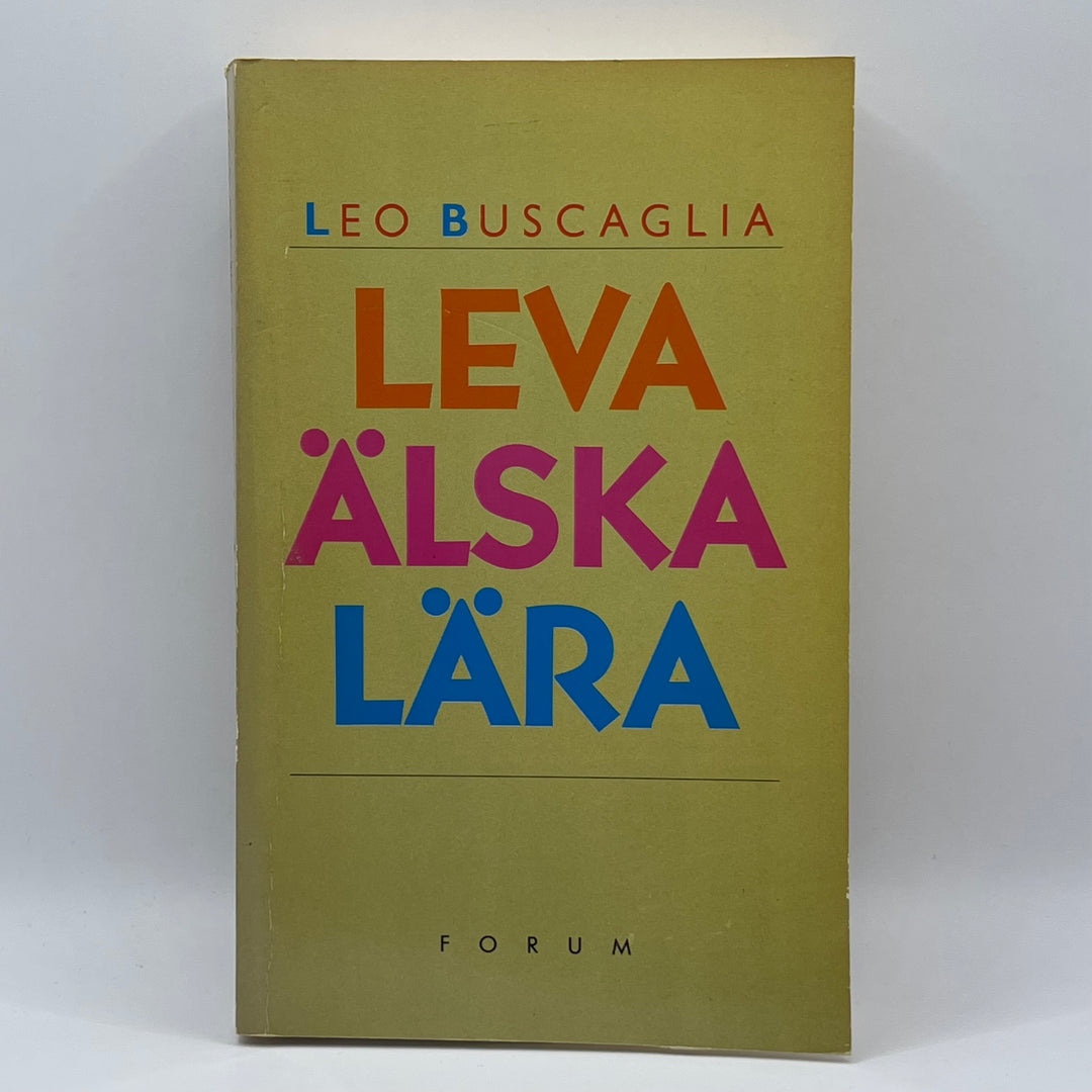 Leva Älska Lära av Leo Buscaglia Bok
